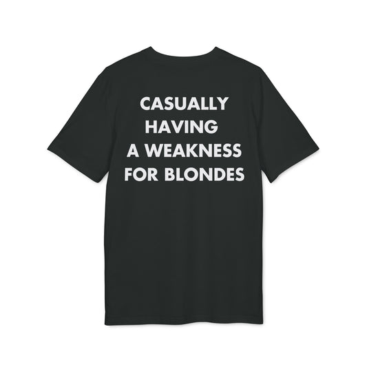 Casually having a weakness for Blondes - Everything I Love - Premium Bio Unisex T-Shirt - Back Print-0