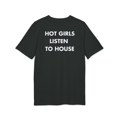 Hot Girls listen to House - Everything I Love - Premium Bio Unisex T-Shirt - Back Print-0