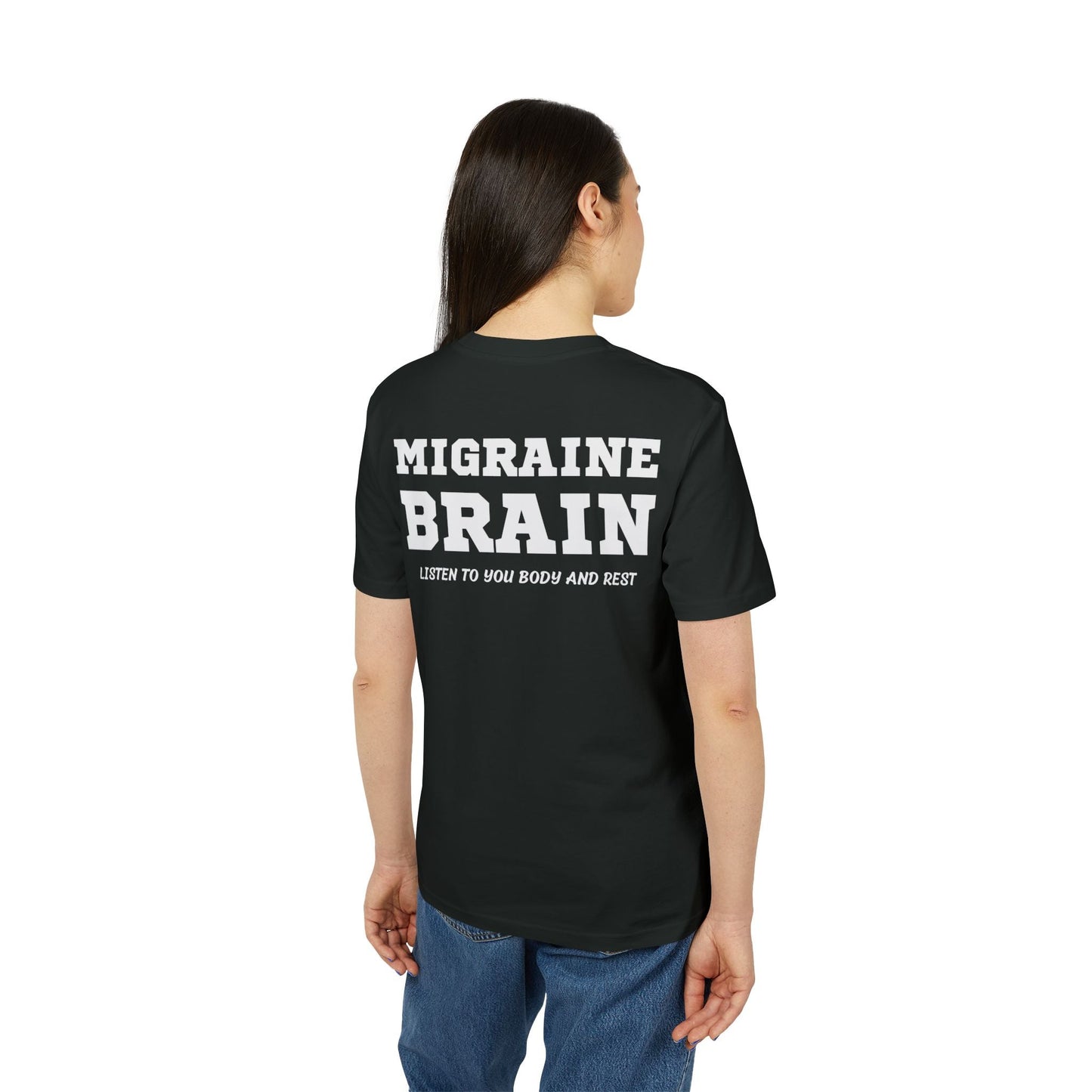Migraine Brain listen to you body and rest - See the Way - Premium Bio Unisex T-Shirt - Back Print-2