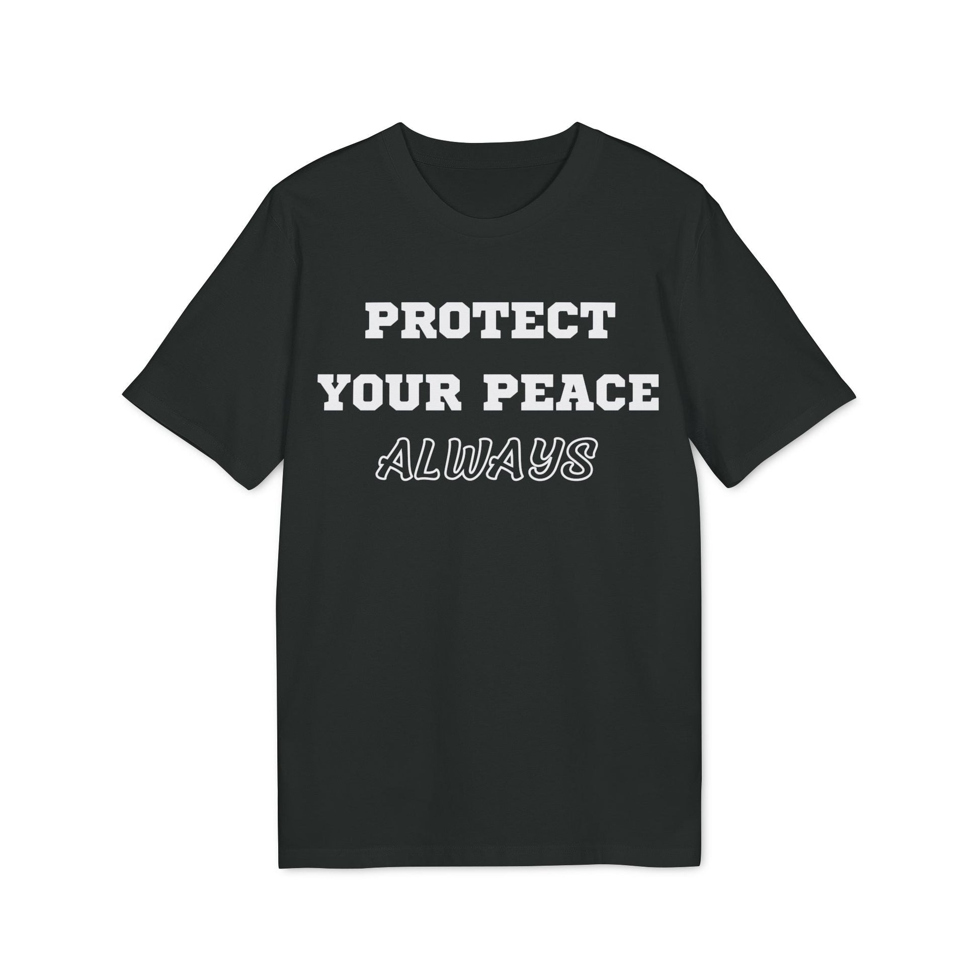 Protect Your Peace Always - See the Way - Premium Bio Unisex T-Shirt - Front Print-0