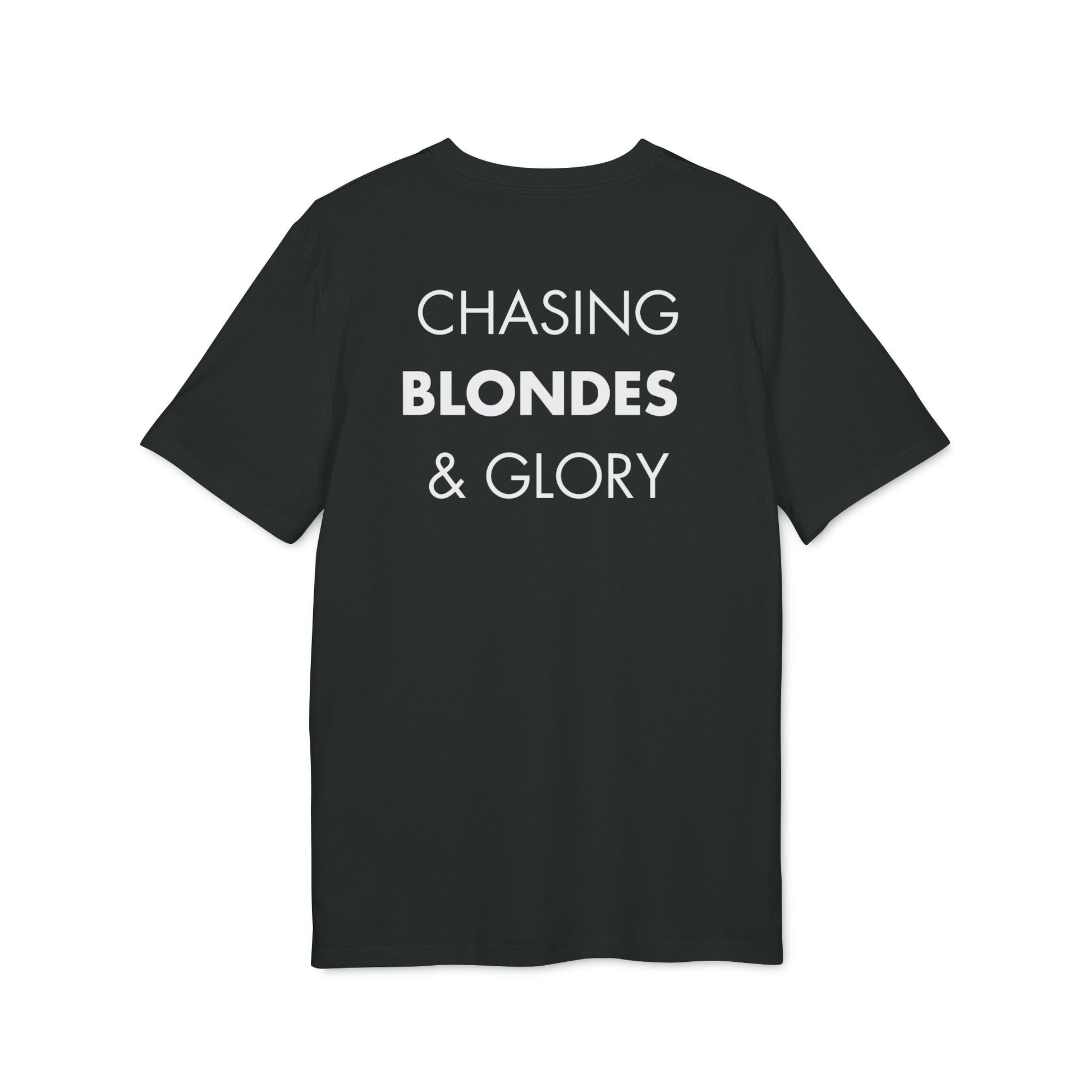 Chasing Blondes & Glory - Everything I Love - Premium Bio Unisex T-Shirt - Back Print-0