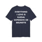 Everything I Love is illegal expensive or Brunette - Everything I Love - Premium Bio Unisex T-Shirt - Back Print-5