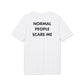 Normal People scare me - Everything I Love - Premium Bio Unisex T-Shirt - Back Print-6