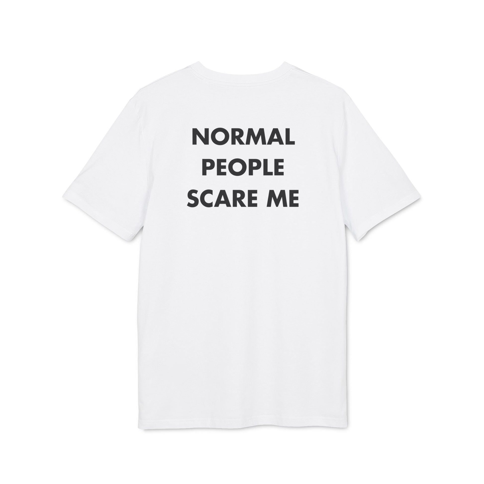 Normal People scare me - Everything I Love - Premium Bio Unisex T-Shirt - Back Print-6