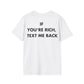 IF  YOU’RE RICH,  TEXT ME BACK - Everything I Love - Unisex T-Shirt - Back Print-3