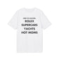 Here to succeed. Rolex Supercars Yachts Hot Moms - Everything I Love - Premium Bio Unisex T-Shirt - Front Print-6