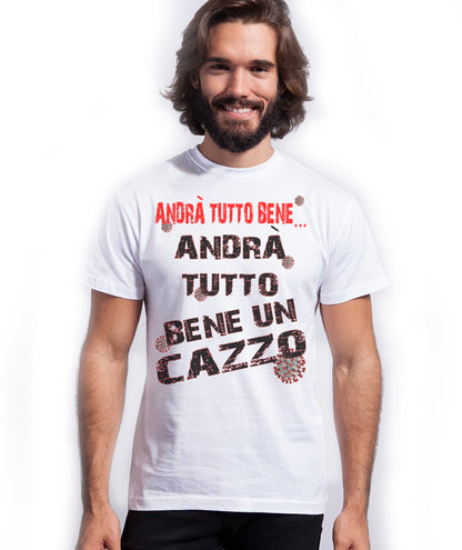 Andrà Tutto Bene un Cazzo 3316 Solo Parole T-shirt Urban Men Uomo 100% Cotone Pettinato JK