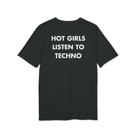 Hot Girls listen to Techno - Everything I Love - Premium Bio Unisex T-Shirt - Back Print-0