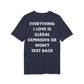 Everything I Love is illegal expensive or won´t Text back - Everything I Love - Premium Bio Unisex T-Shirt - Back Print-5