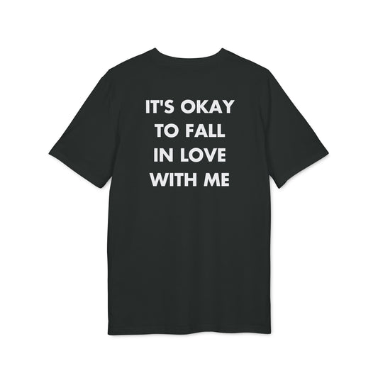 It´s okay to Fall in Love with me - Everything I Love - Premium Bio Unisex T-Shirt - Back Print-0