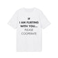 If I am flirting with you... Please cooperate - Everything I Love - Premium Bio Unisex T-Shirt - Front Print-6