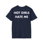 HOT GIRLS HATE ME - Everything I Love - Unisex T-Shirt - Back Print-2
