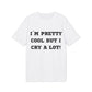 I´m pretty cool but i cry a lot! - See the Way - Premium Bio Unisex T-Shirt - Front Print-6