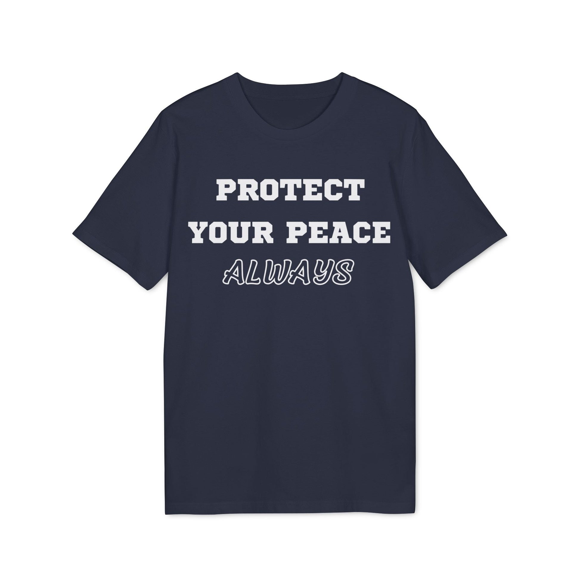 Protect Your Peace Always - See the Way - Premium Bio Unisex T-Shirt - Front Print-5