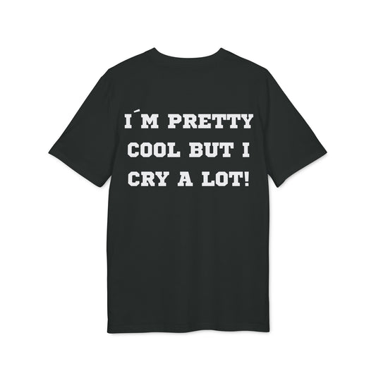 I´m pretty cool but i cry a lot! - See the Way - Premium Bio Unisex T-Shirt - Back Print-0