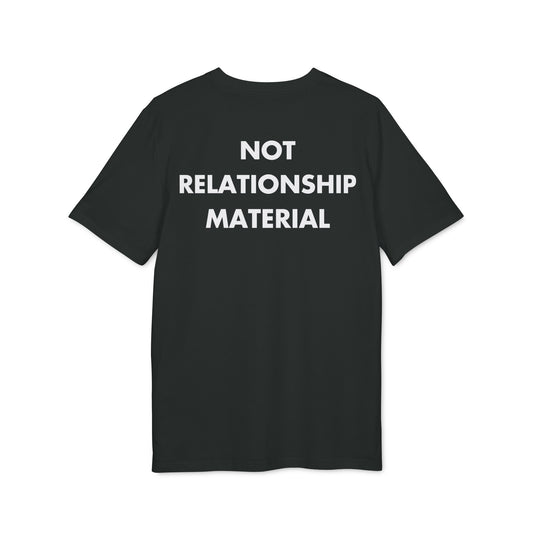 Not Relationship Material - Everything I Love - Premium Bio Unisex T-Shirt - Back Print-0
