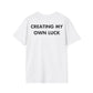CREATING MY OWN LUCK - Everything I Love - Unisex T-Shirt - Back Print-3