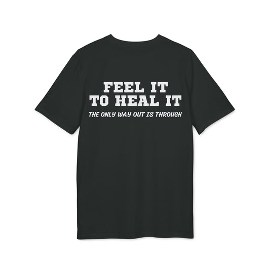 Feel it to Heal it the only way out is through - See the Way - Premium Bio Unisex T-Shirt - Back Print-0