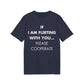 If I am flirting with you... Please cooperate - Everything I Love - Premium Bio Unisex T-Shirt - Front Print-5