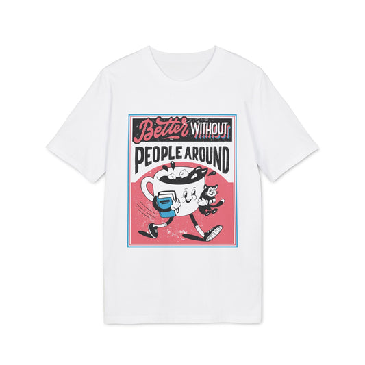 Better without People around - Antisocial Retro - Premium Bio Unisex T-Shirt - Front Print-0