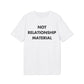Not Relationship Material - Everything I Love - Premium Bio Unisex T-Shirt - Front Print-6