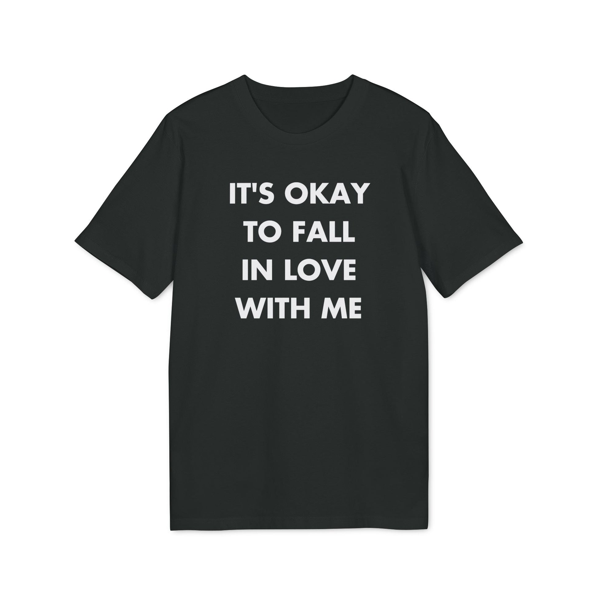It´s okay to Fall in Love with me - Everything I Love - Premium Bio Unisex T-Shirt - Front Print-0