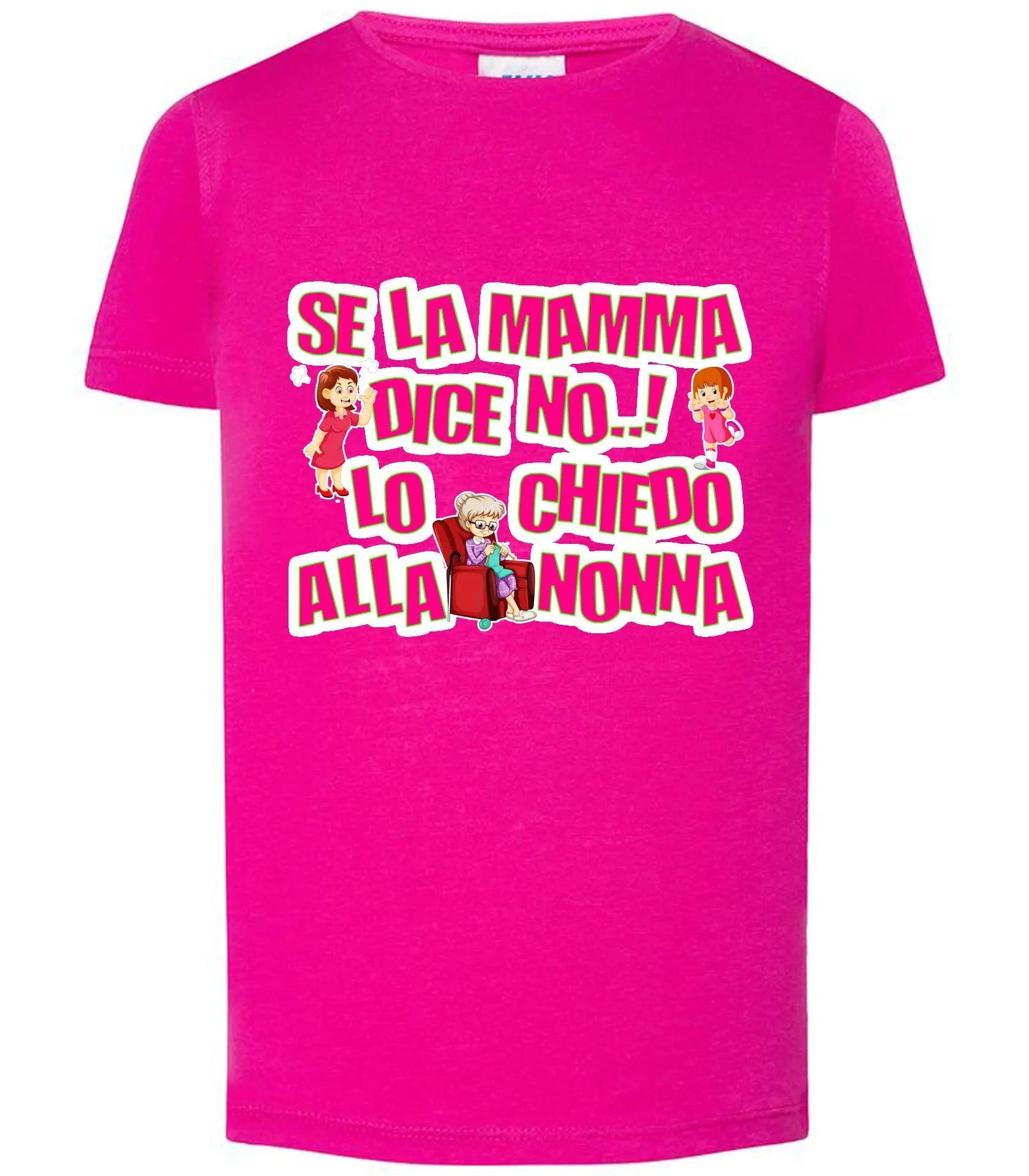 Se la Mamma dice No lo Chiedo alla Nonna T-shirt solo da femmina Mod. Slim STREET STYLE