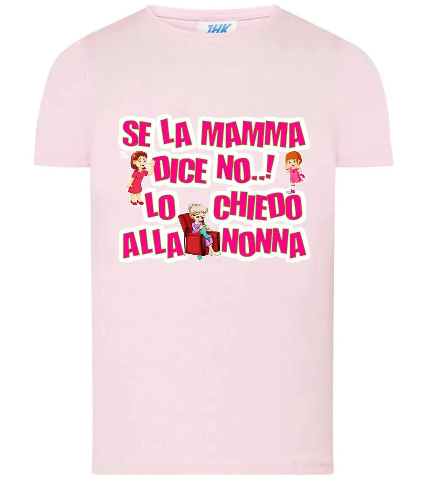 Se la Mamma dice No lo Chiedo alla Nonna T-shirt solo da femmina Mod. Slim - STREET STYLE