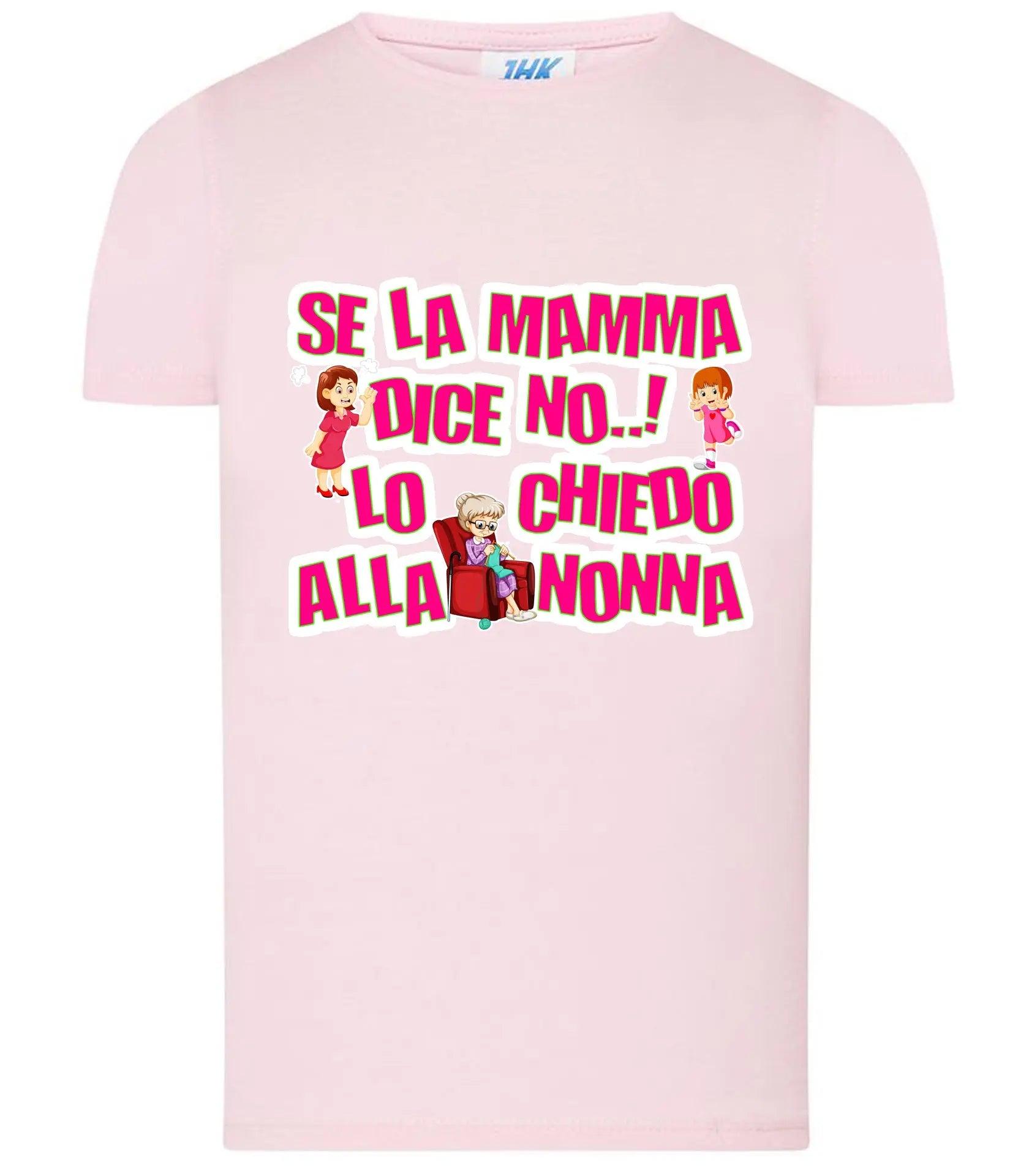 Se la Mamma dice No lo Chiedo alla Nonna T-shirt solo da femmina Mod. Slim STREET STYLE