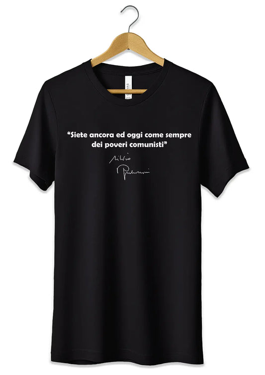 T-Shirt Maglietta Frase Berlusconi Poveri Comunisti Divertente-0