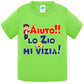 Aiuto la Zia o lo Zio mi Vizia - T-shirt per Bambino/a Mod. Baby & Kid Da 0 a 8 anni STREET STYLE