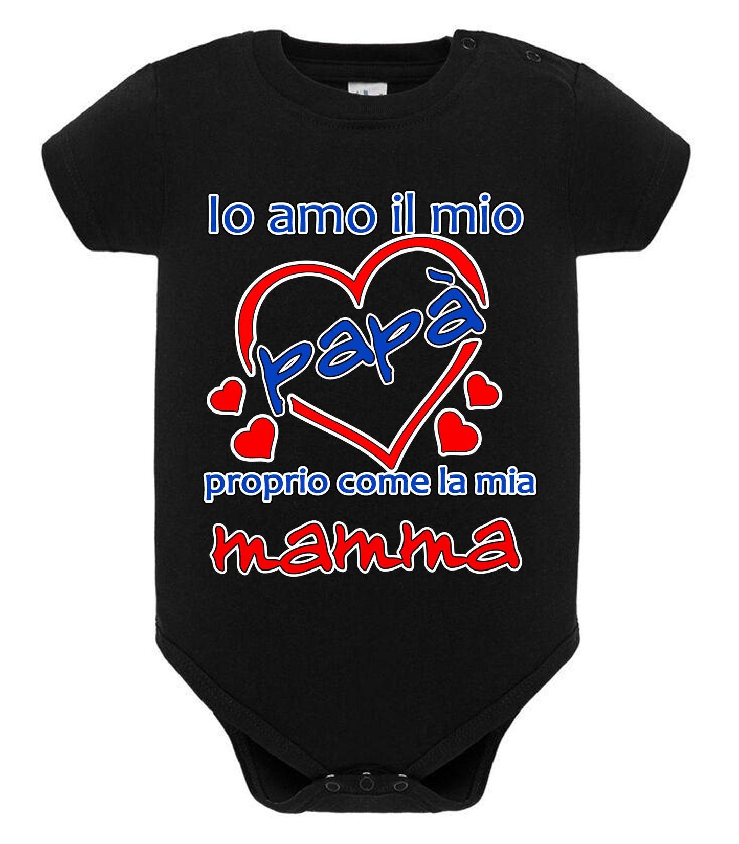 Io Amo il mio Papà proprio come la mia Mamma Body da bambino/a a maniche corte 100% cotone JHK STREET STYLE PRINT