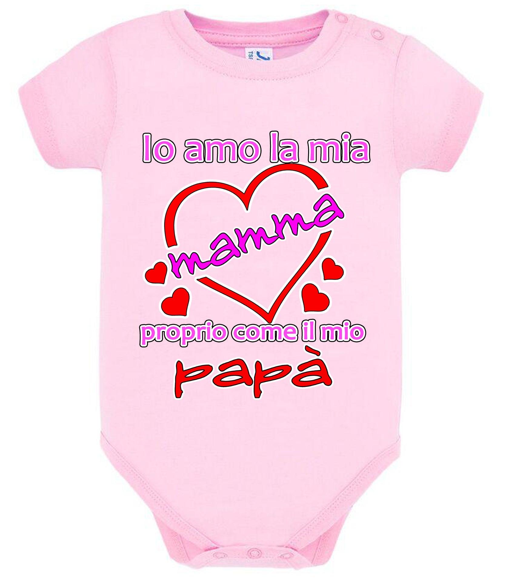 Io Amo la mia Mamma proprio come il mio Papà Body da bambino/a a maniche corte 100% cotone JHK STREET STYLE PRINT