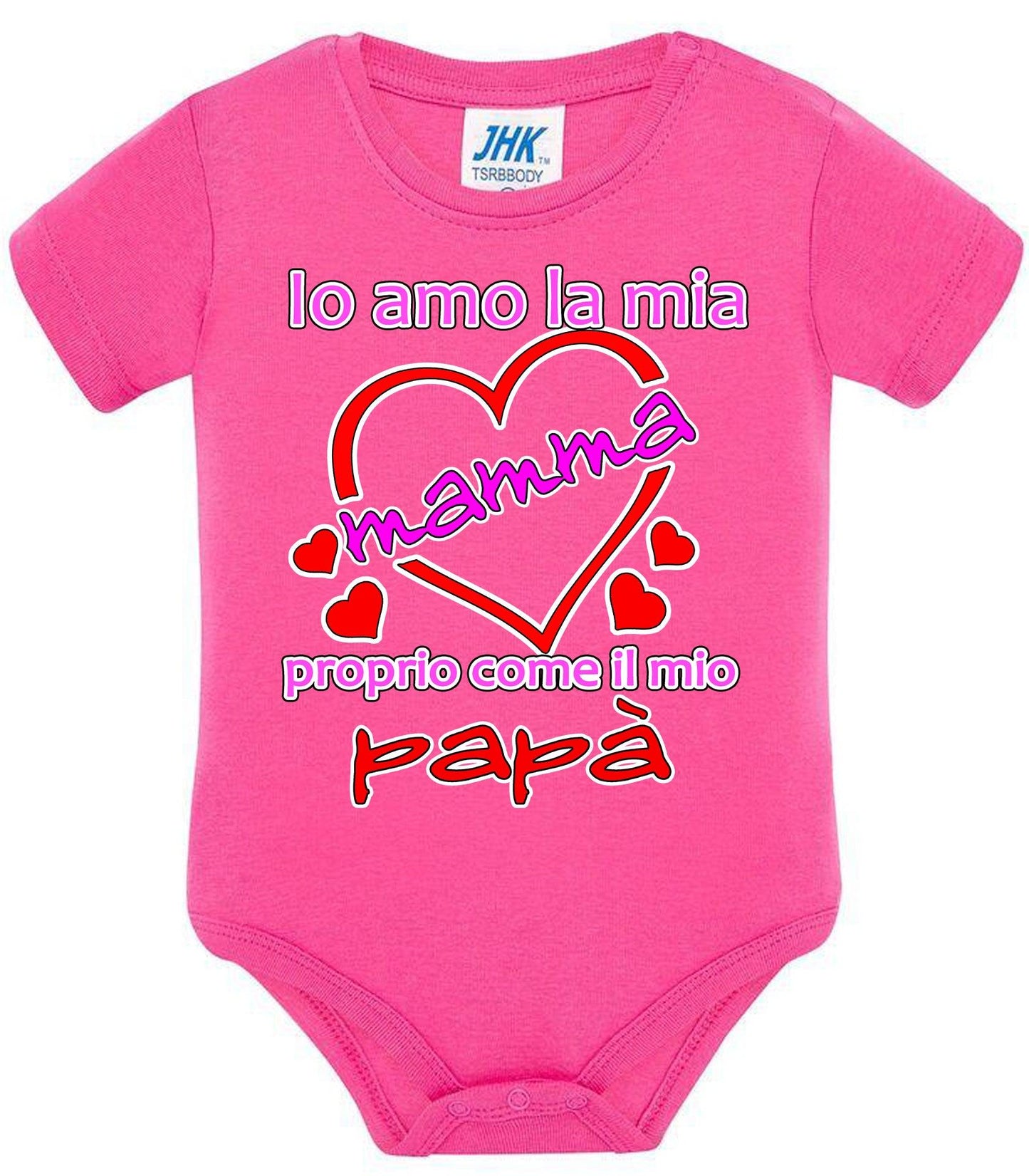 Io Amo la mia Mamma proprio come il mio Papà Body da bambino/a a maniche corte 100% cotone JHK STREET STYLE PRINT