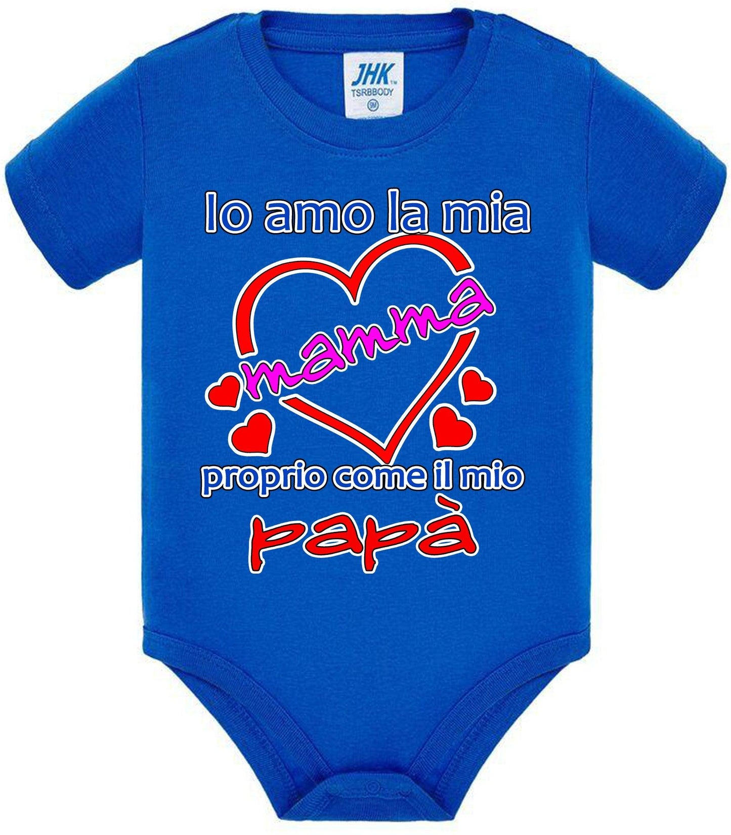 Io Amo la mia Mamma proprio come il mio Papà Body da bambino/a a maniche corte 100% cotone JHK STREET STYLE PRINT