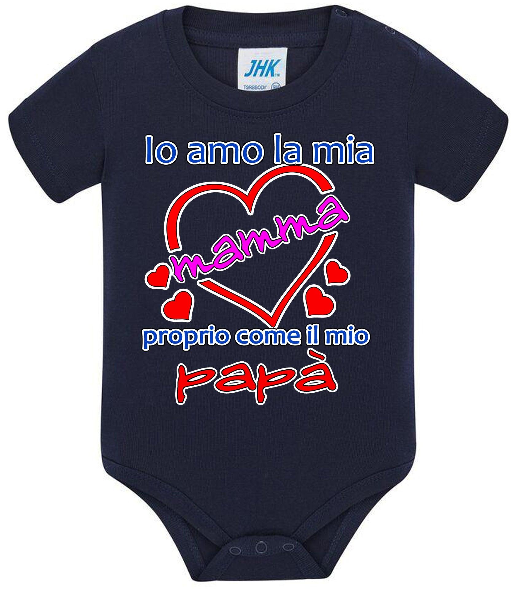 Io Amo la mia Mamma proprio come il mio Papà Body da bambino/a a maniche corte 100% cotone JHK STREET STYLE PRINT