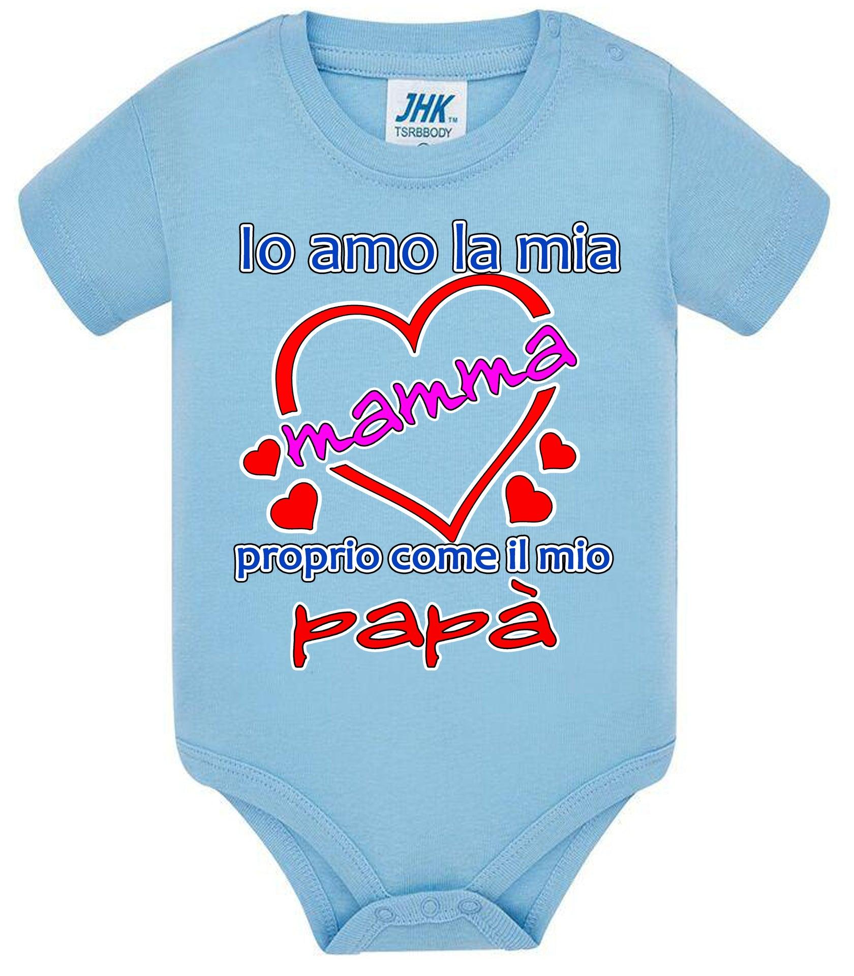 Io Amo la mia Mamma proprio come il mio Papà Body da bambino/a a maniche corte 100% cotone JHK STREET STYLE PRINT