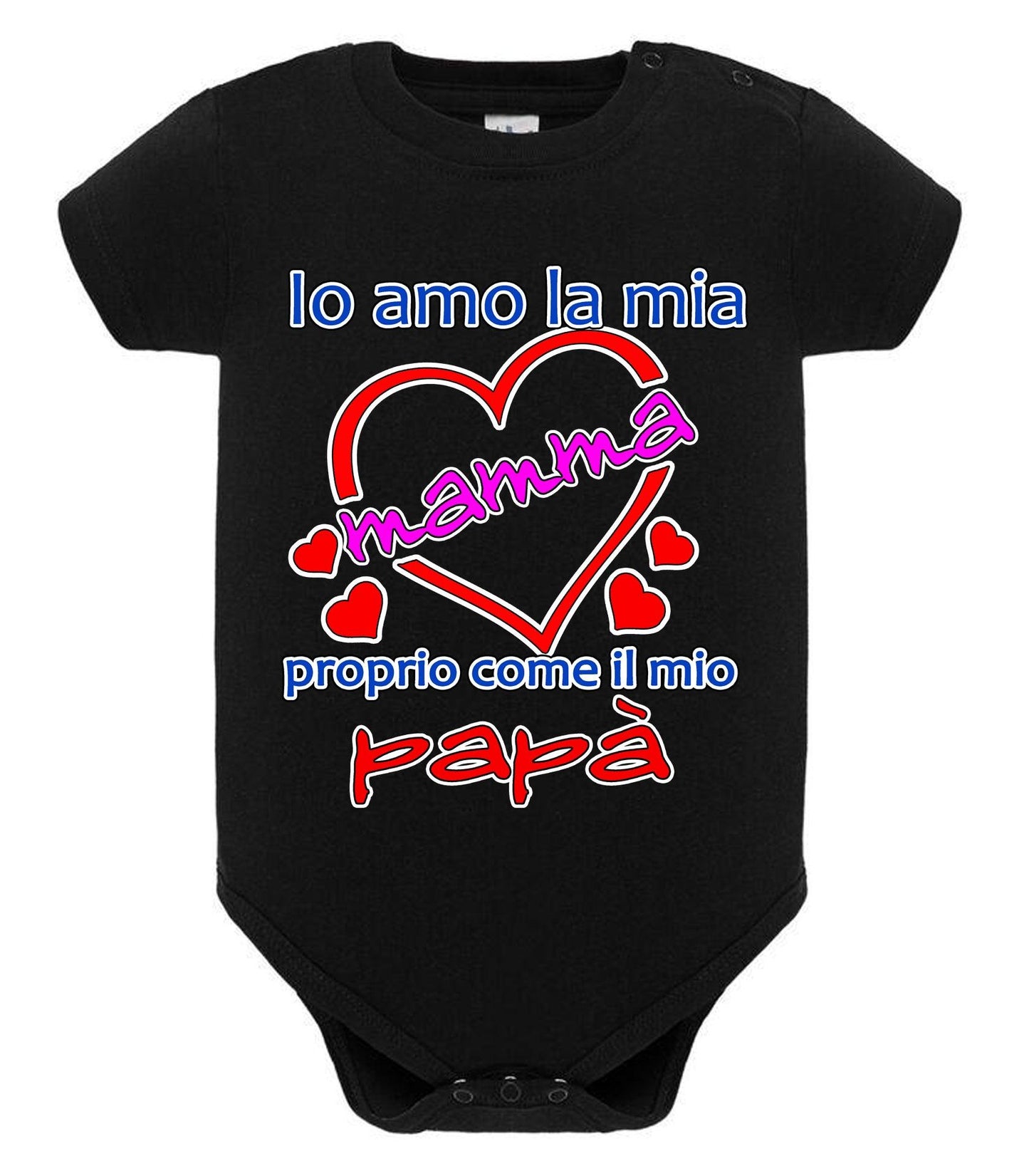 Io Amo la mia Mamma proprio come il mio Papà Body da bambino/a a maniche corte 100% cotone JHK STREET STYLE PRINT