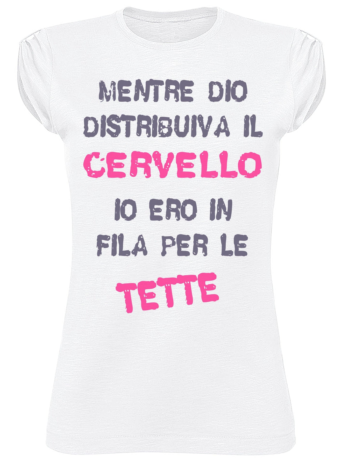 Mentre Dio Distribuiva Il Cervello io Ero in Fila per le Tette 3072 solo parole Moda Urban Slub Lady Donna 100% Cotone Fiammato BS STREET STYLE