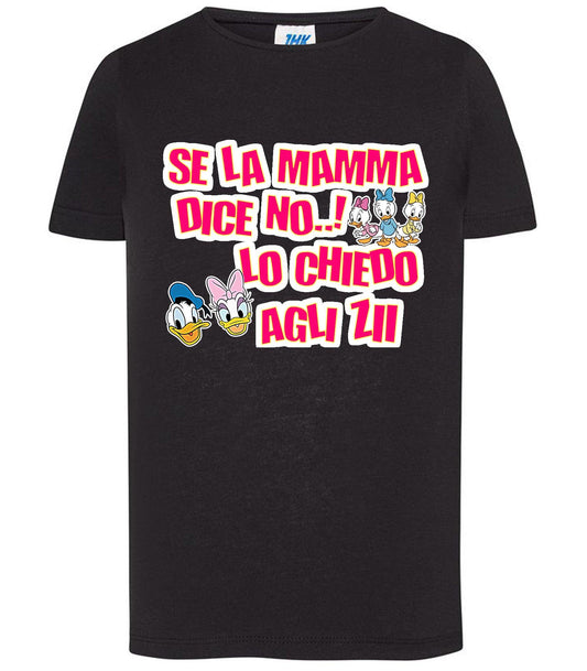 Se la Mamma Dice NO lo Chiedo Agli ZII T-shirt solo da femmina Mod. Slim STREET STYLE