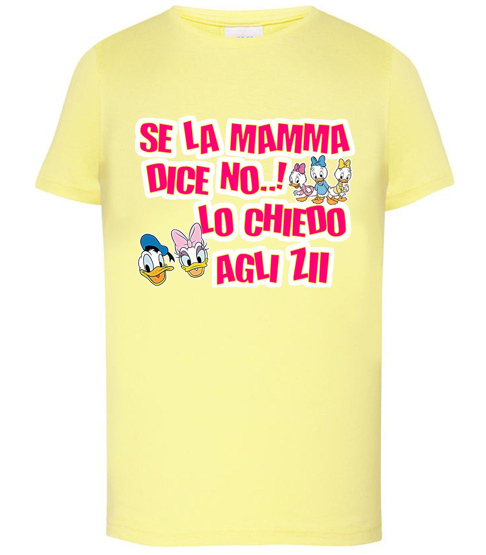 Se la Mamma Dice NO lo Chiedo Agli ZII T-shirt solo da femmina Mod. Slim STREET STYLE