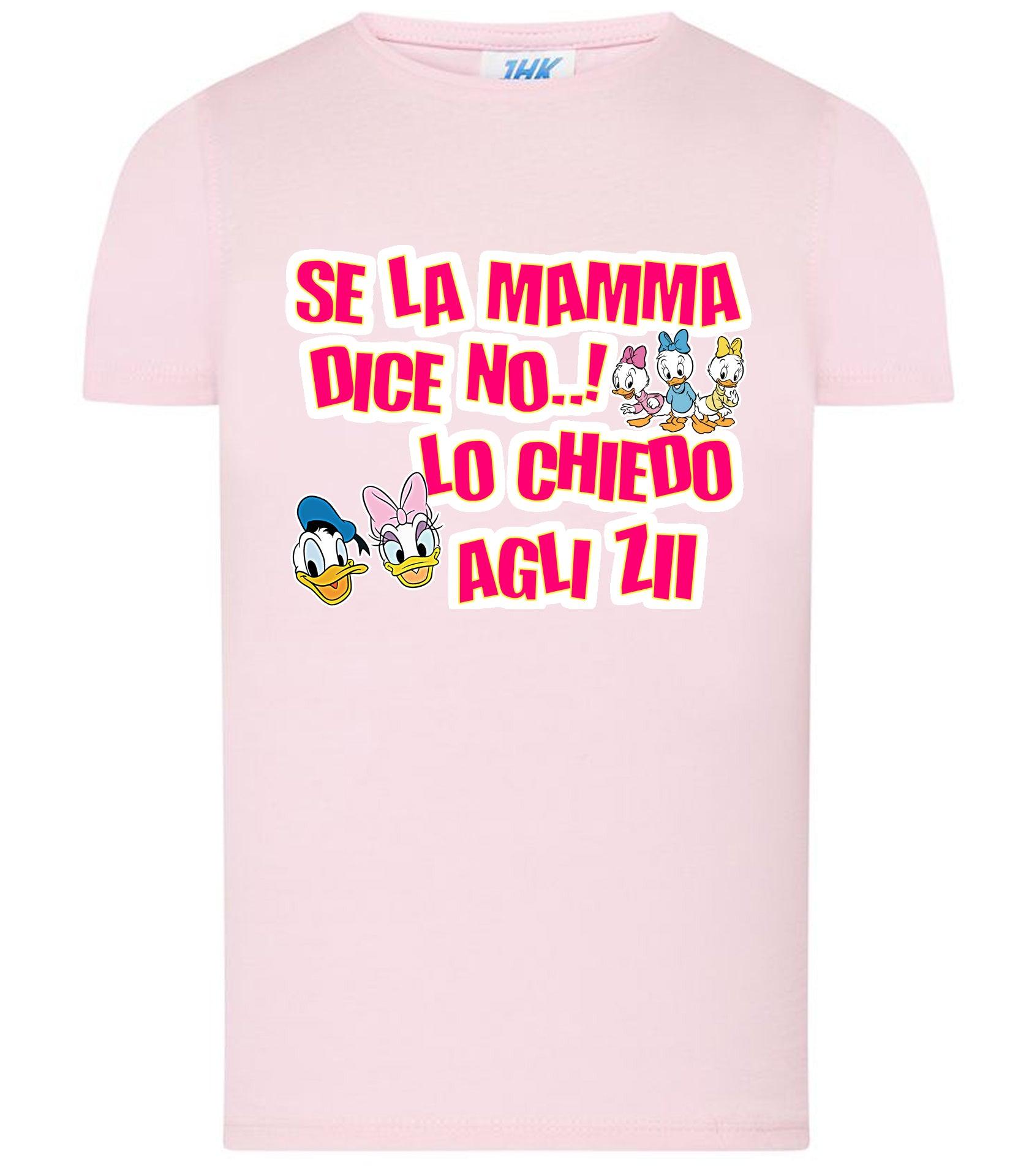 Se la Mamma Dice NO lo Chiedo Agli ZII T-shirt solo da femmina Mod. Slim STREET STYLE