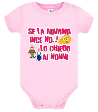 Se la Mamma dice No lo Chiedo ai Nonni Body da bambino/a a maniche corte 100% cotone JHK STREET STYLE PRINT