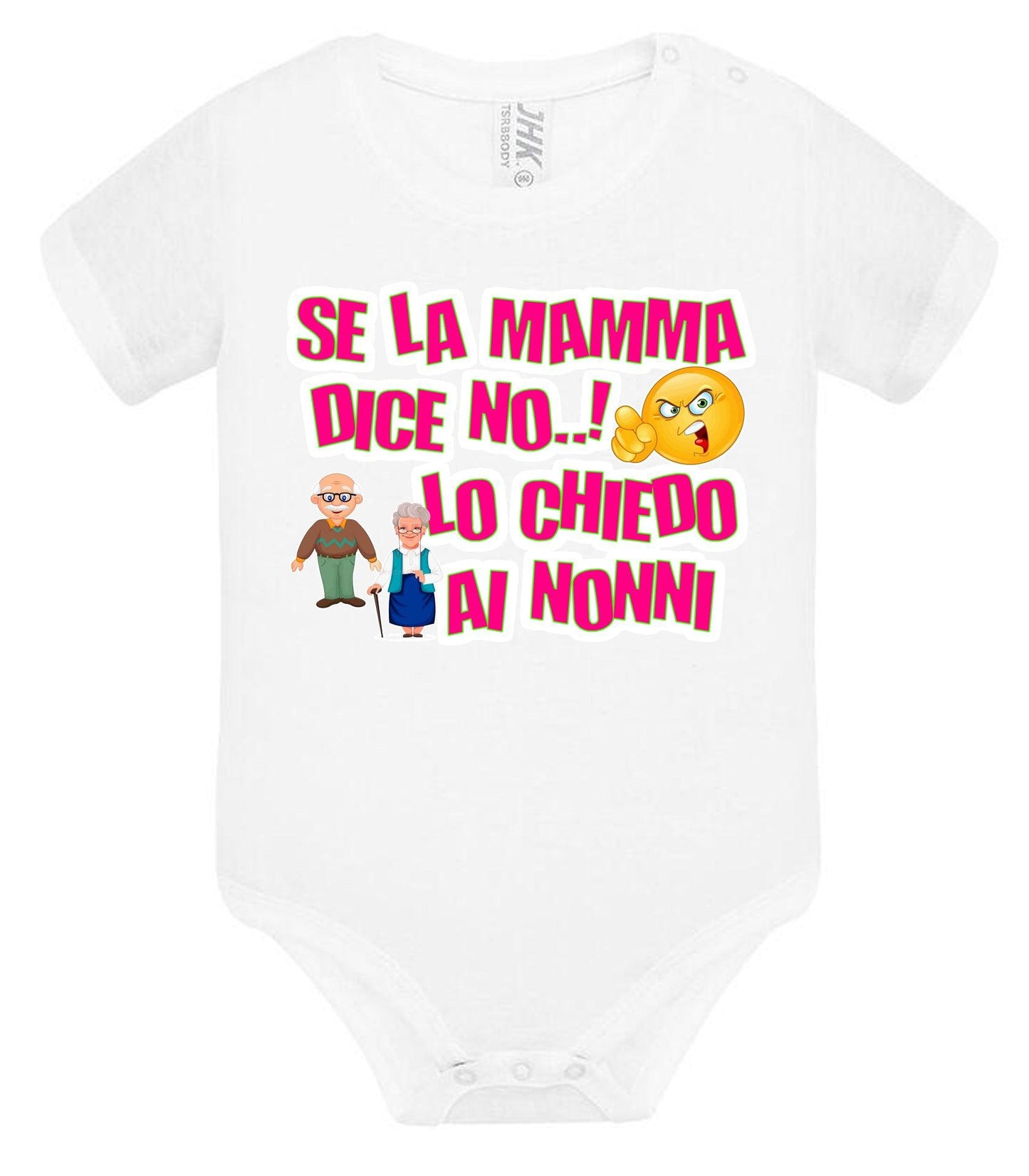 Se la Mamma dice No lo Chiedo ai Nonni Body da bambino/a a maniche corte 100% cotone JHK STREET STYLE PRINT