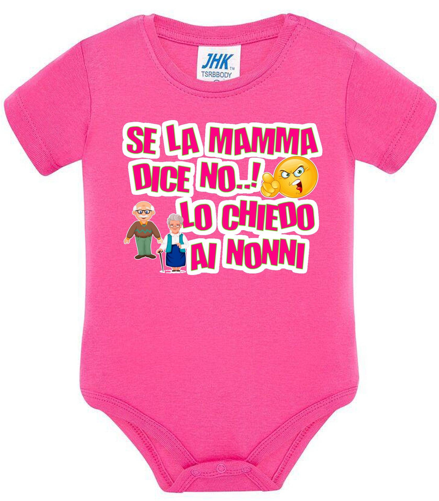 Se la Mamma dice No lo Chiedo ai Nonni Body da bambino/a a maniche corte 100% cotone JHK STREET STYLE PRINT