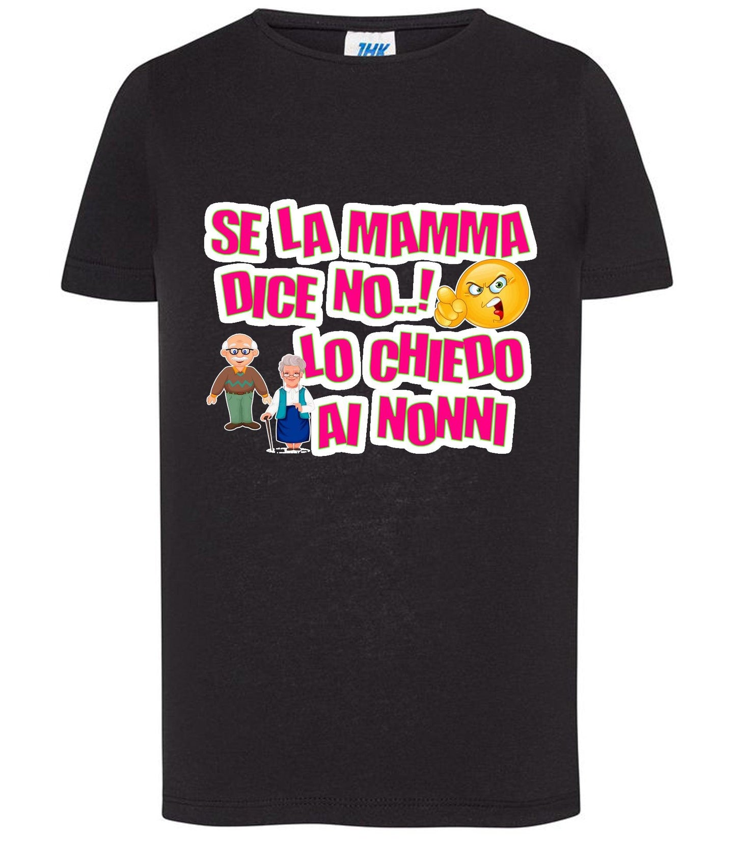 Se la Mamma dice NO lo Chiedo ai Nonni T-shirt solo da femmina Mod. Slim STREET STYLE