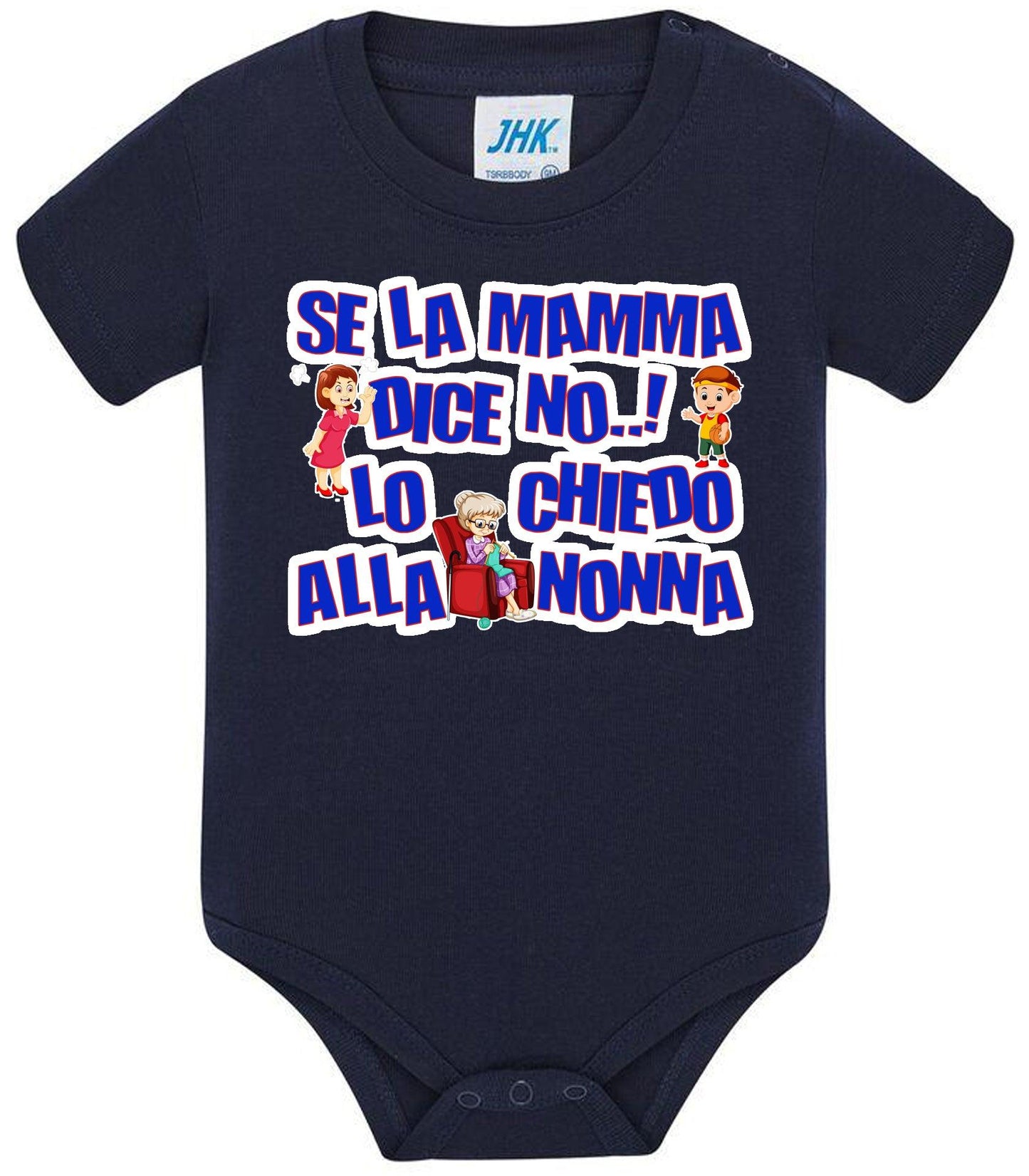 Se la Mamma dice No lo Chiedo alla Nonna Body da bambino/a a maniche corte 100% cotone JHK STREET STYLE PRINT