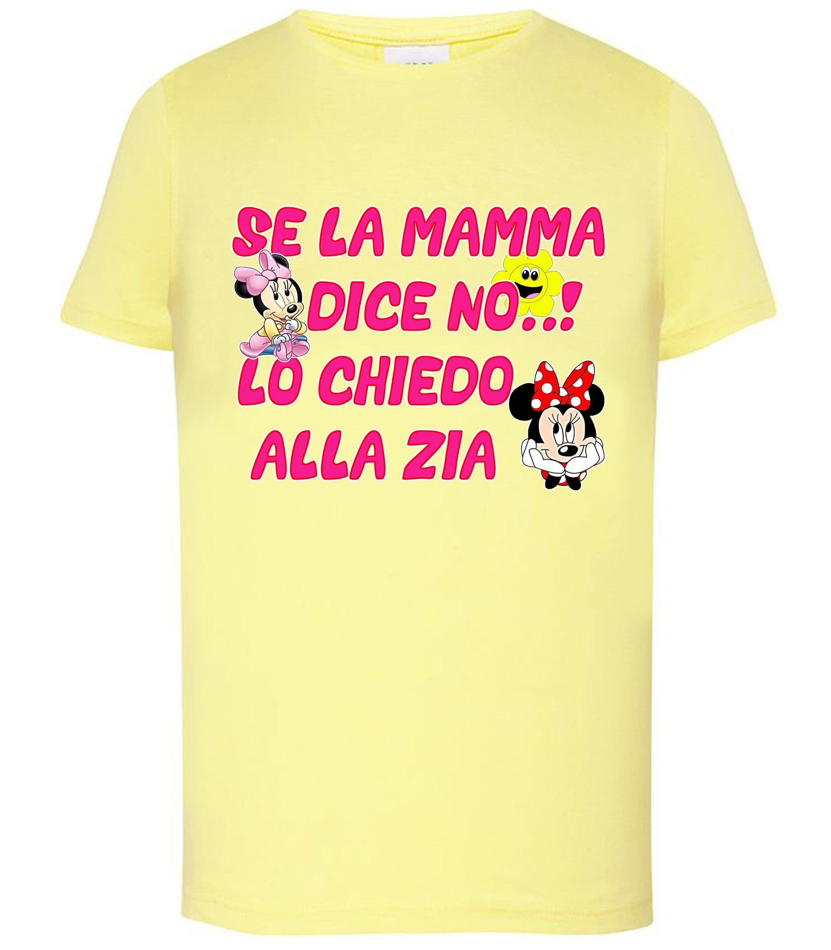 Se la Mamma Dice NO lo Chiedo Alla ZIA T-shirt solo da femmina Mod. Slim STREET STYLE