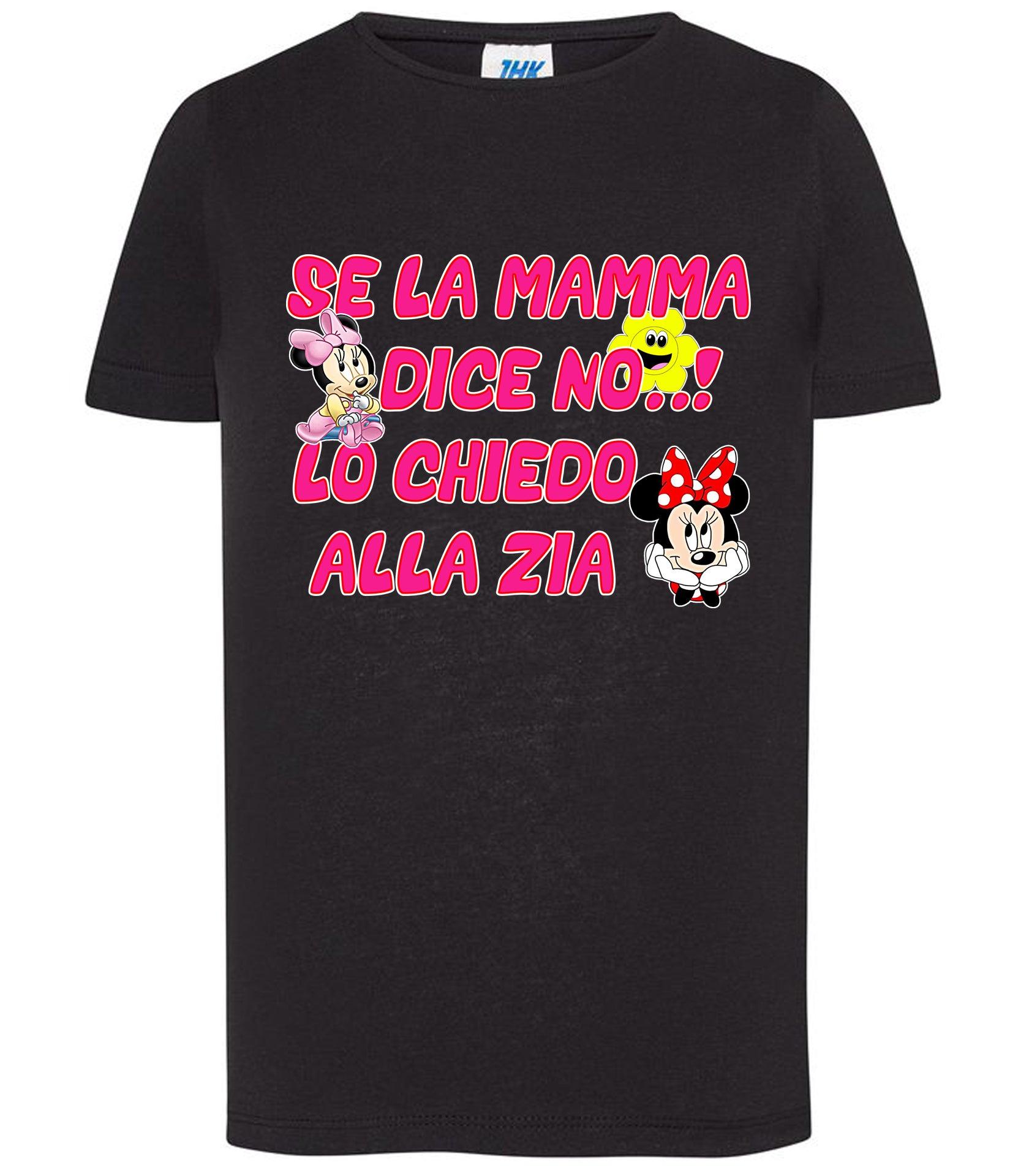 Se la Mamma Dice NO lo Chiedo Alla ZIA T-shirt solo da femmina Mod. Slim STREET STYLE